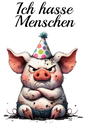 Bügelbild Ich hasse Menschen Schwein 13