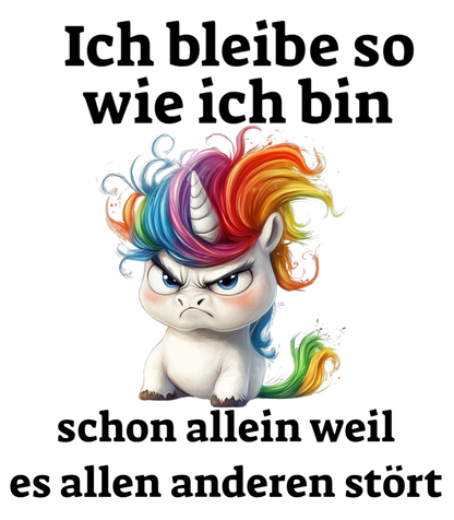 Ich bleibe so Einhorn