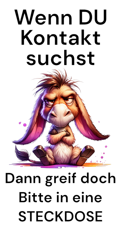 Wenn Du Kontakt suchst Esel